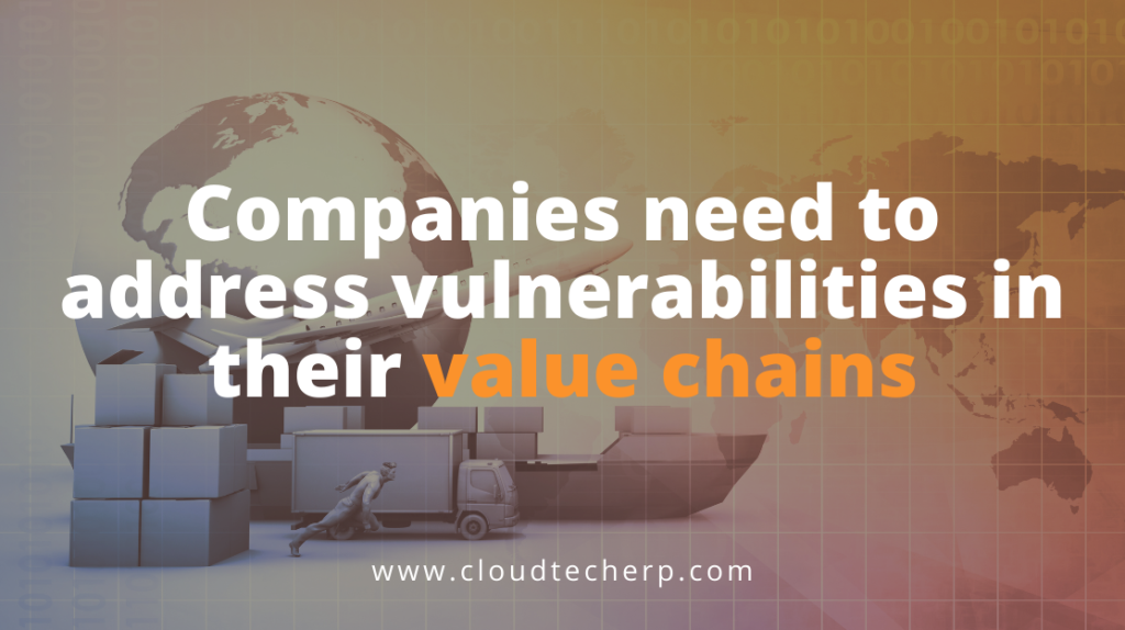 Companies need to address vulnerabilities in their value chains