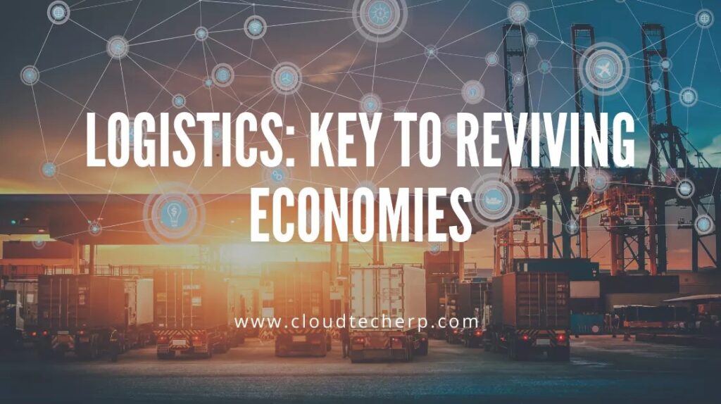 Logistics Key to reviving economies