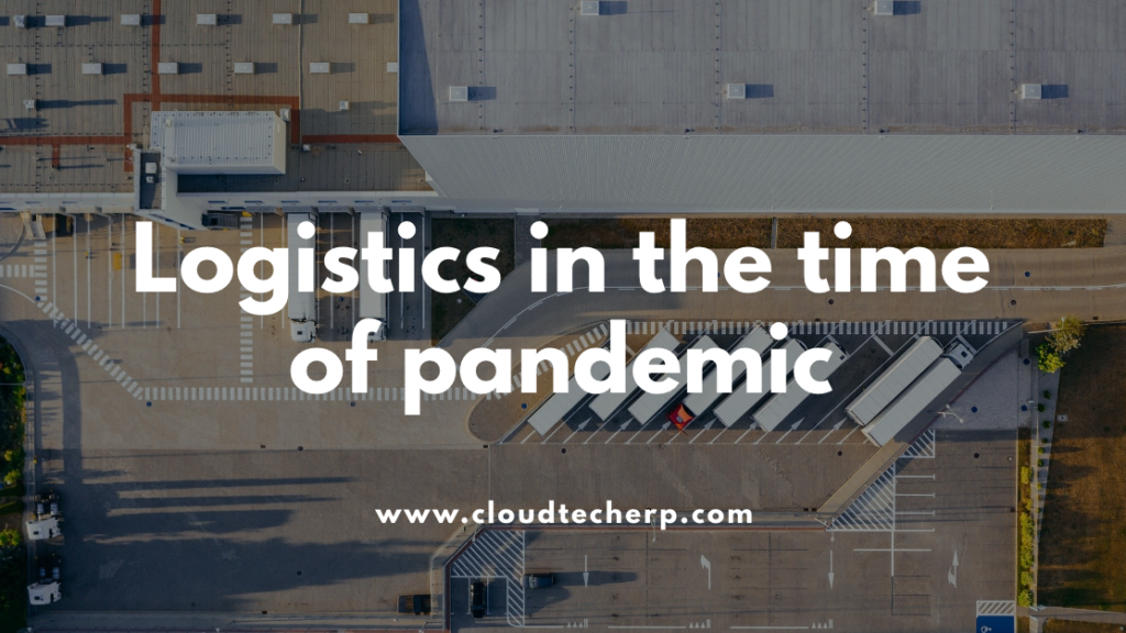 Logistics in the Time of Pandemic