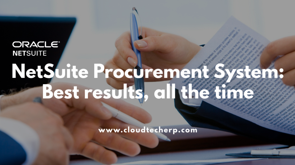 NetSuite Procurement System Best results, all the time