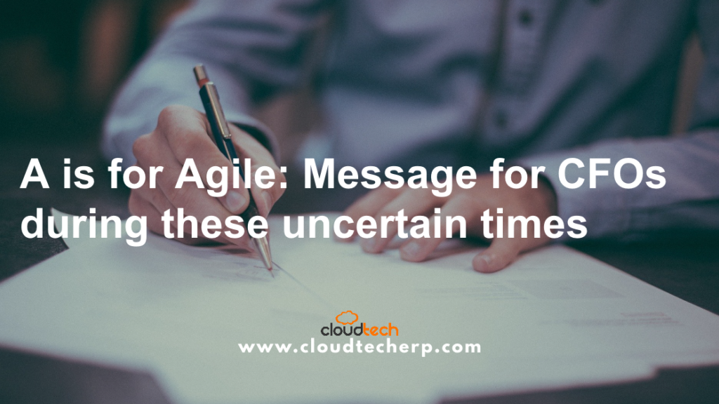 A is for Agile Message for CFOs during these uncertain times