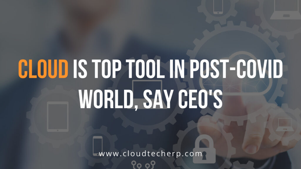 Cloud Is Top Tool in Post-COVID World