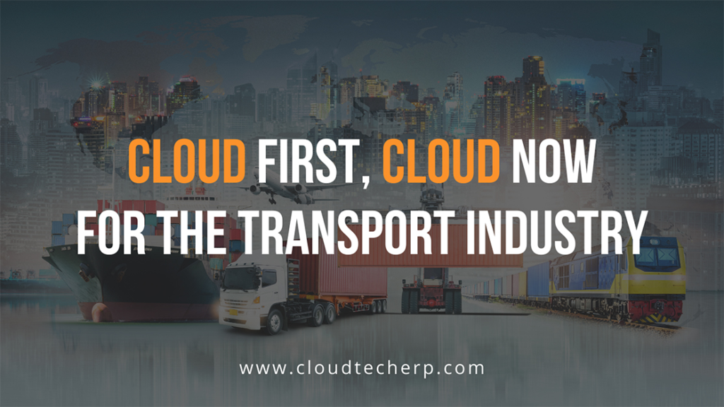 Cloud First Cloud Now for the Transport Industry