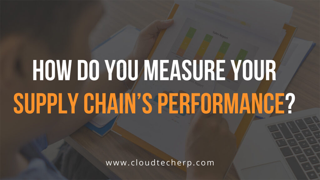 How Do You Measure Your Supply Chain’s Performance