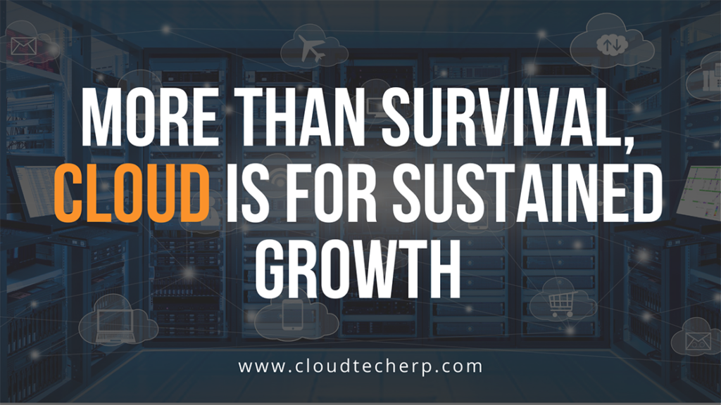 Cloud Is for Sustained Growth